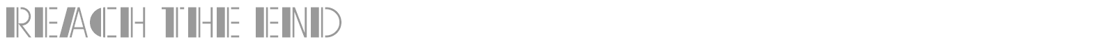Reach The End font preview